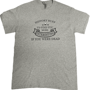 History Buff Gray